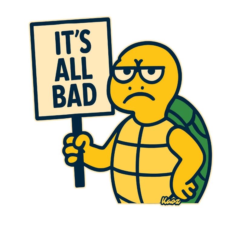 Bad mood turtle: Everything is bad