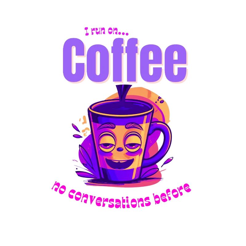 Coffee Mood – No Conversations Before Coffee