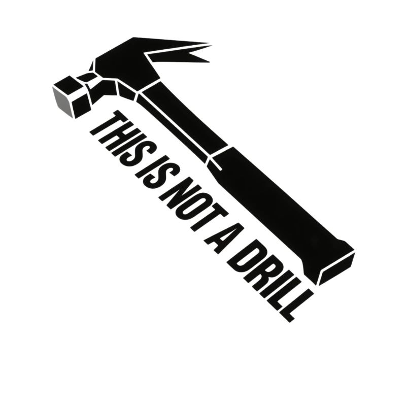 This Not a Drill Hammer Graphic
