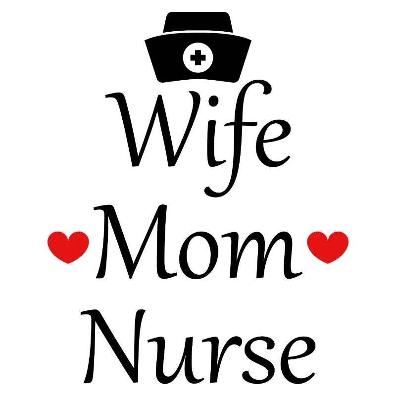 Ehefrau, Mutter, Krankenschwester