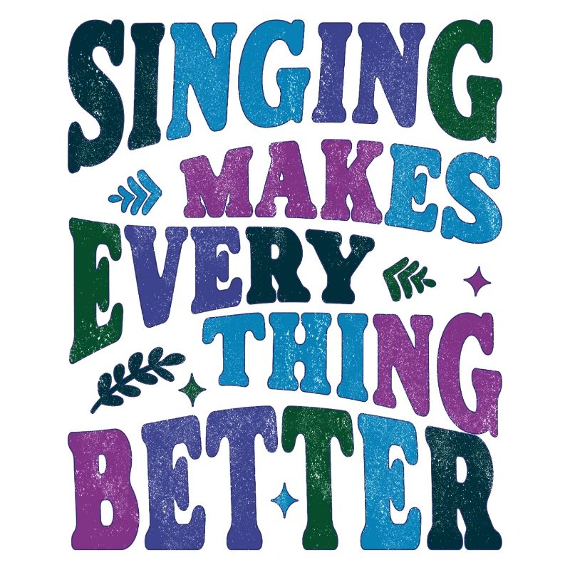 Singing makes everything better color