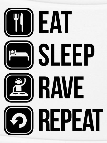 eat sleep rave repeat