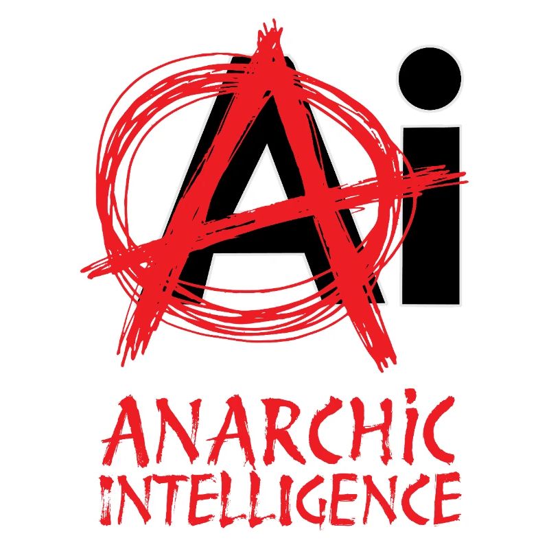 ANARCHIC INTELLIGENCE - let's talk