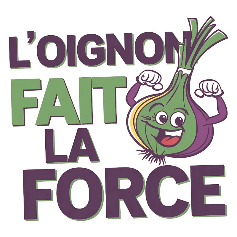 Force et Oignon - Design Fun