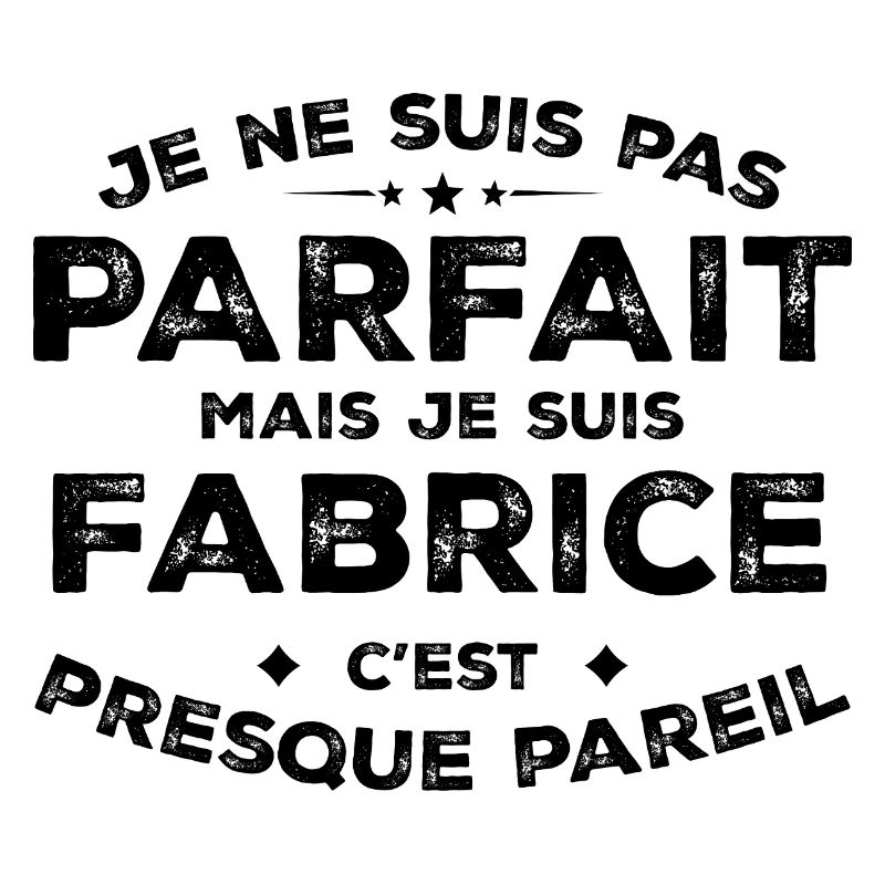 Fabrice A first name, an attitude Humour Fabrice