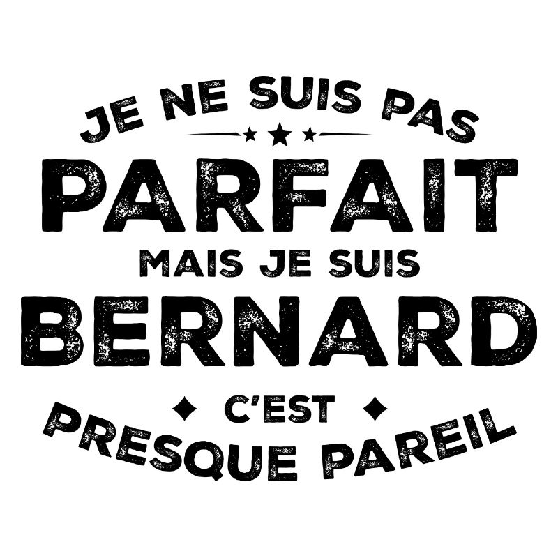 Bernard Ein Vorname, eine Haltung Humor Bernard