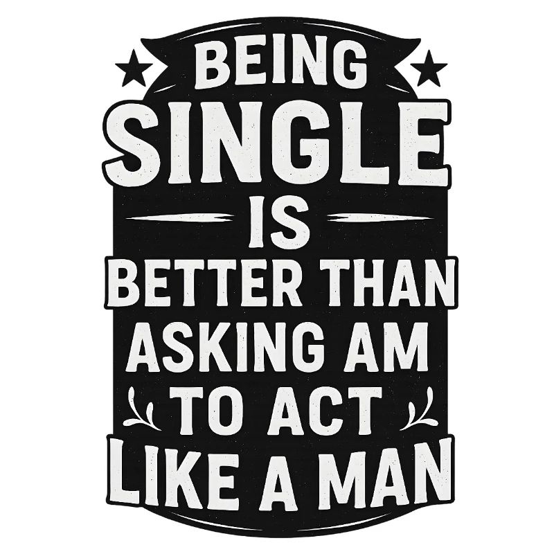 Single Life Bold Quote Motivational