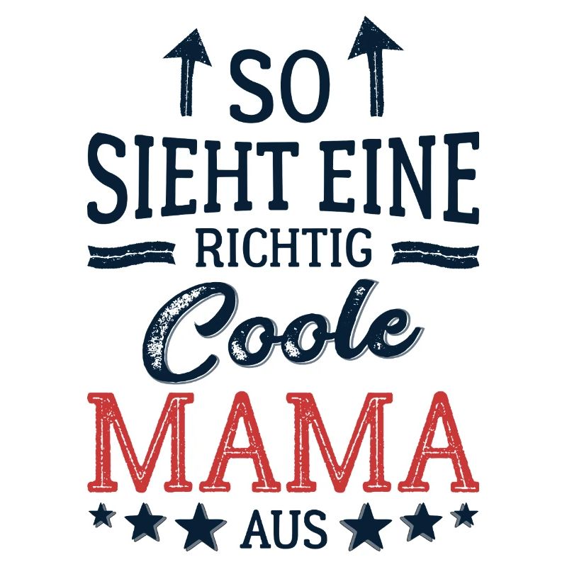 So sieht eine coole Mama aus Beste Mutter Mami
