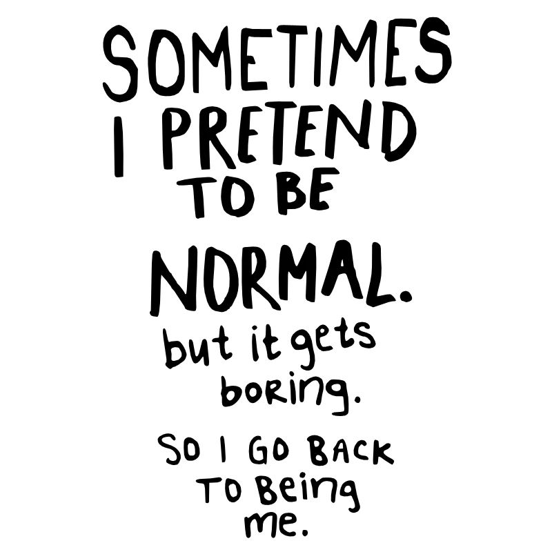 Awesome - Normal is Boring