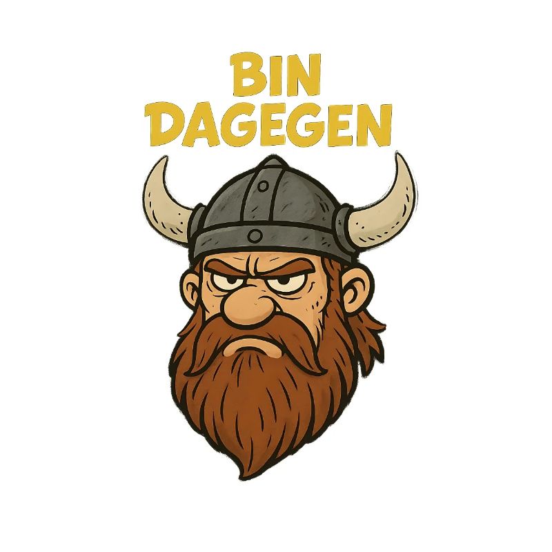 Bin dagegen..witziger Wikinger