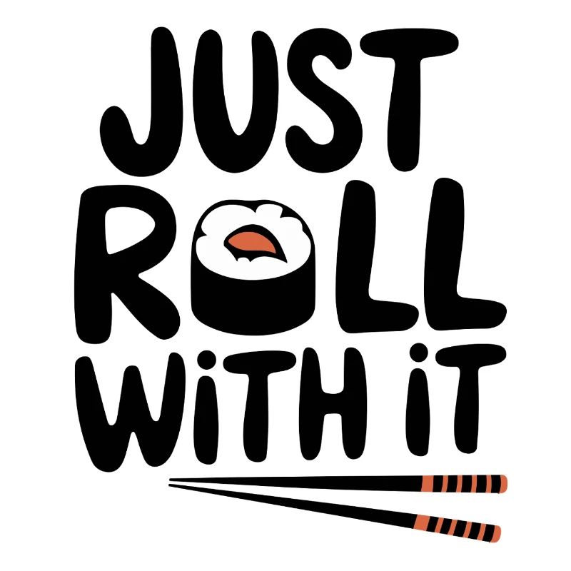 Just Roll With It