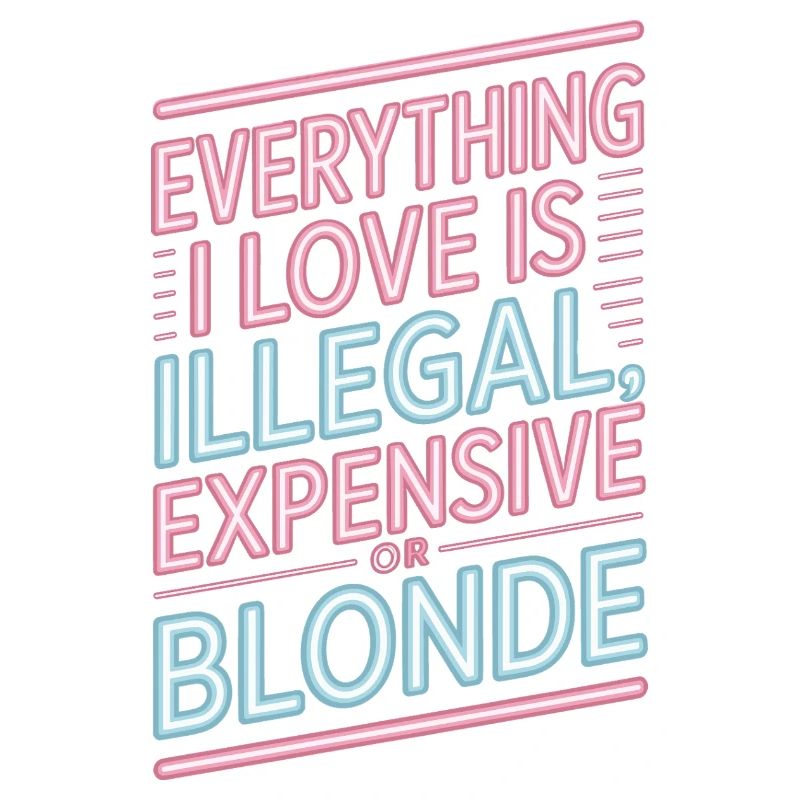Everything I Love Illegal Expensive Blonde Men