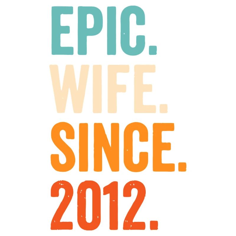 Epic Wife Since 2012