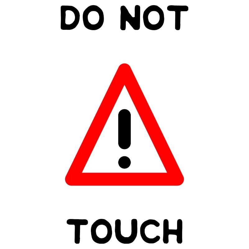 DO NOT TOUCH. PANEL. DANGER. HUMOR. FUNNY