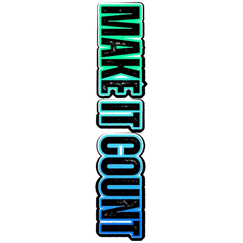MAKE IT COUNT – inscription de motivation au néon