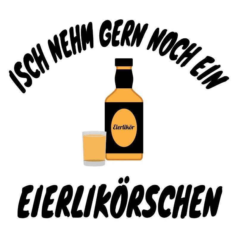 Isch nehm gern noch ein Eierlikörschen