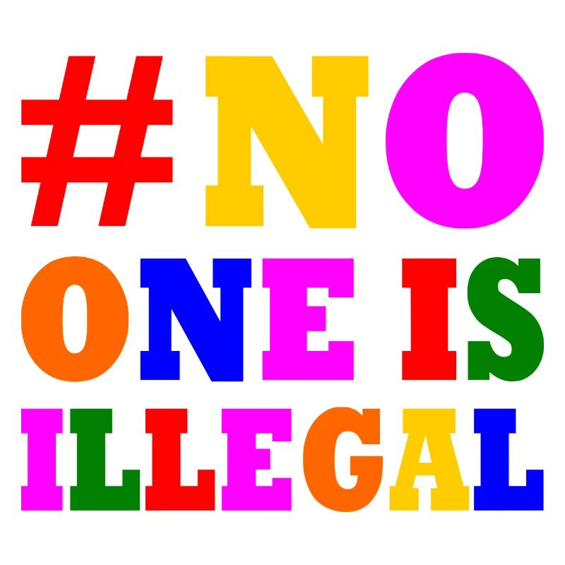 No one is illegal