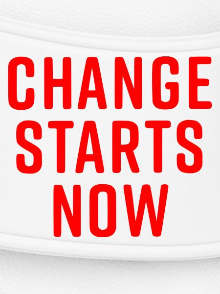 Change starts now