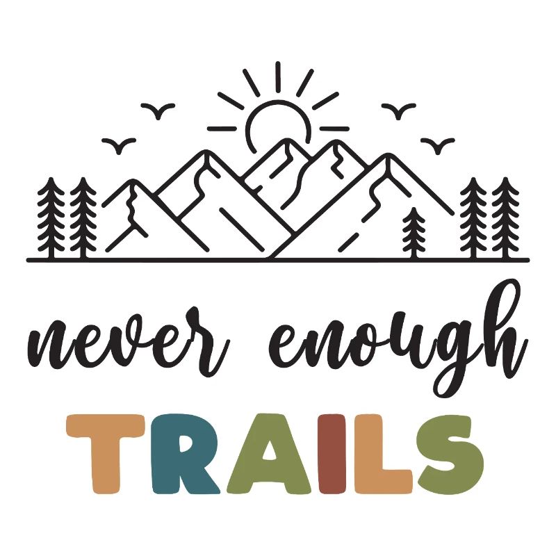 Trail Running - Never Enough Trails