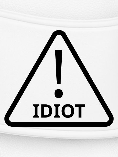 Vorsicht Idiot!