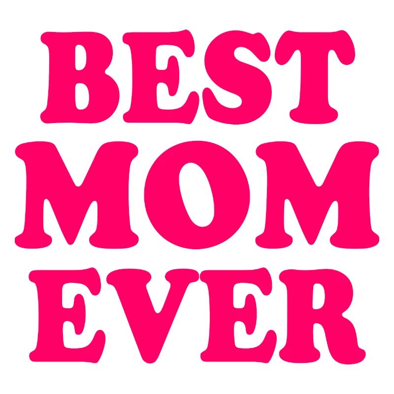 Best mom ever