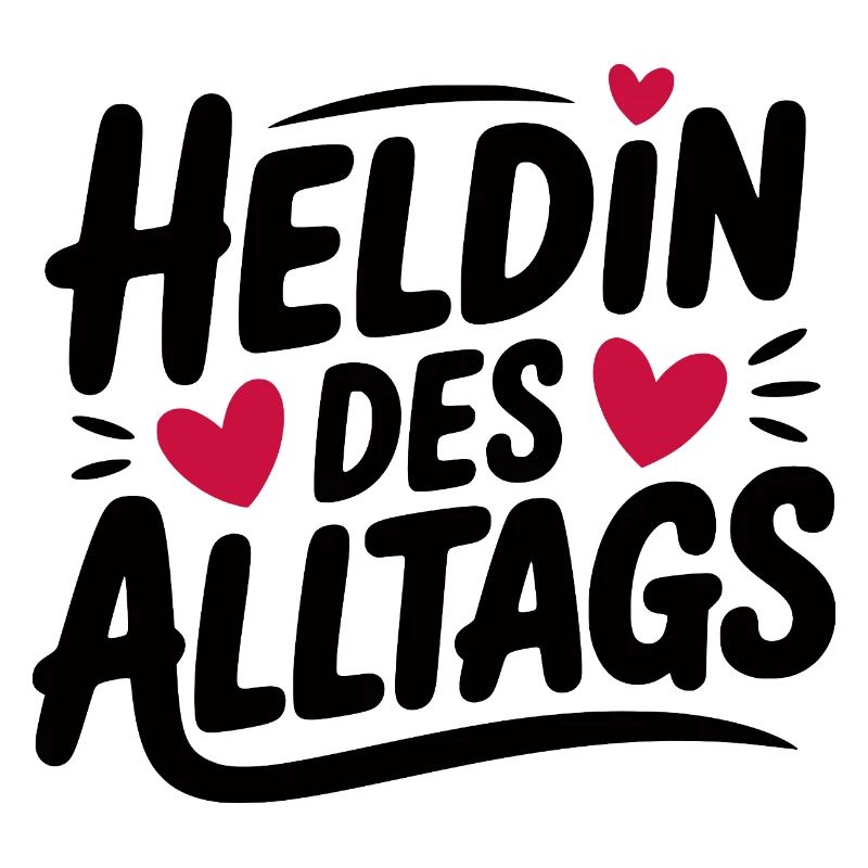 Heldin des Alltags Design