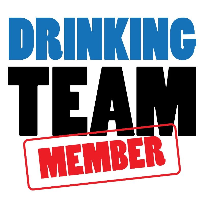 Drinking Team Member / Alcool