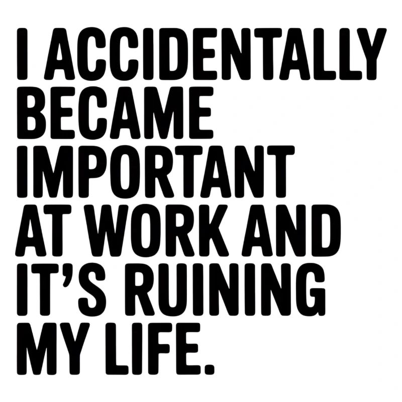 Accidentally Important at Work