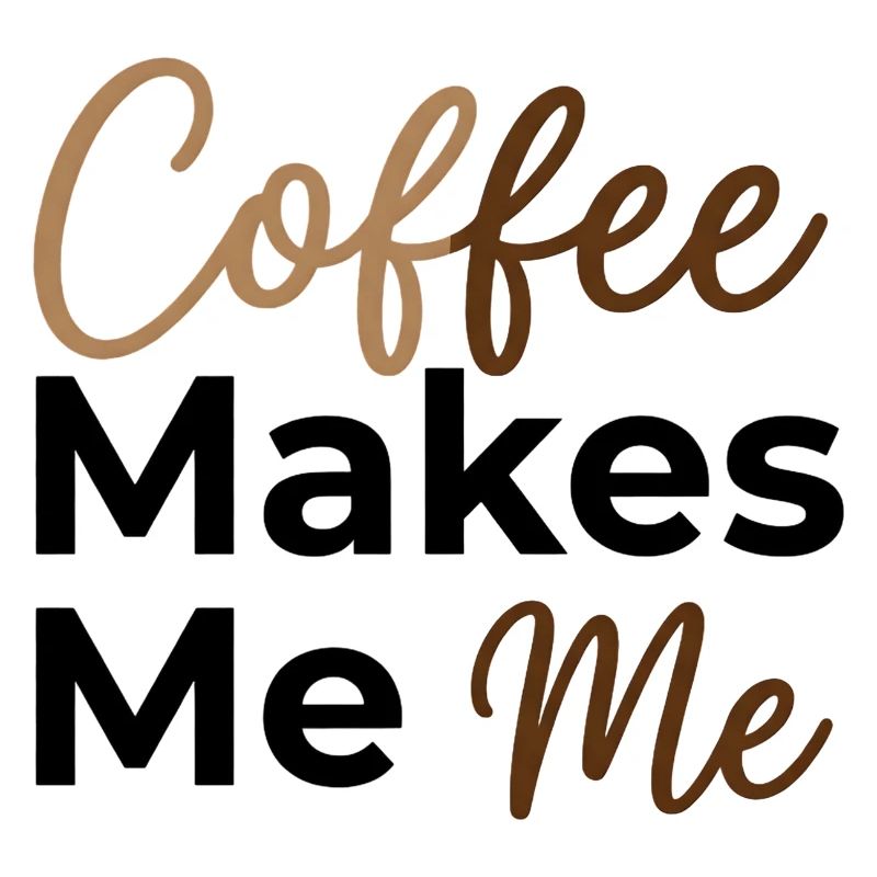 Coffee Makes Me Me - Kaffee Liebhaber Spruch