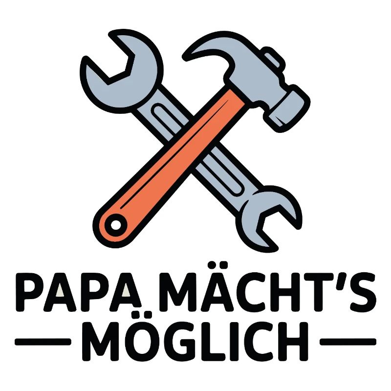 Papa Macht's Möglich Handwerker Spruch Väter