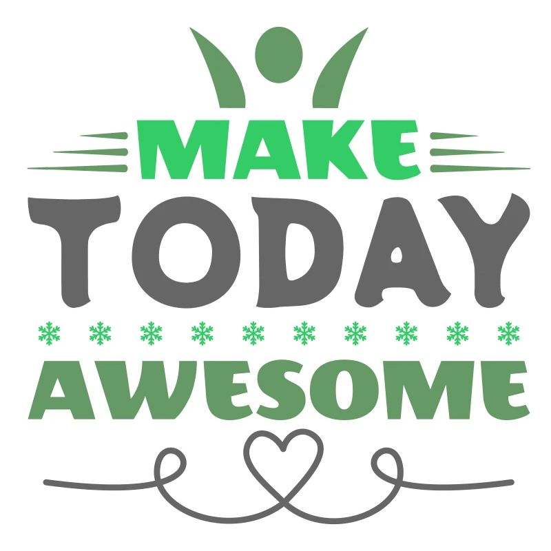 Make Today Awesome Retro Typography