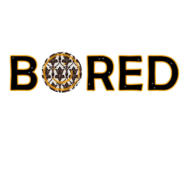 bored