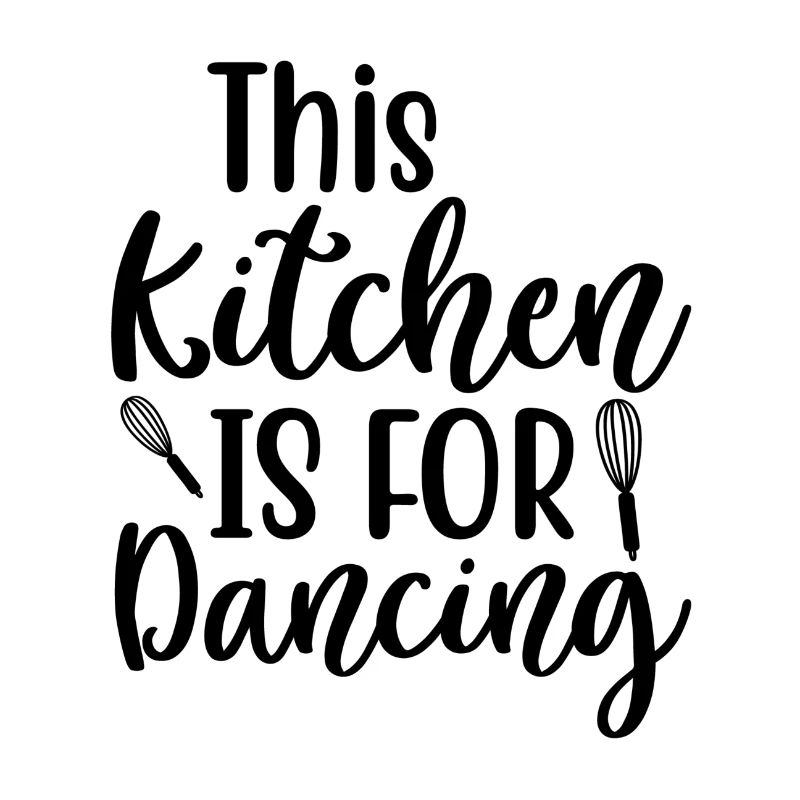 This Kitchen Is For Dancing Saying