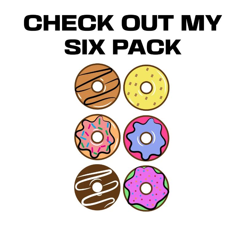Sweets Funny Donut Statement Dessert