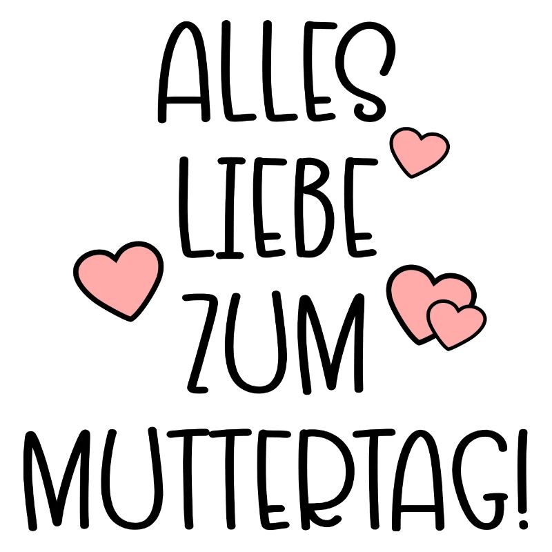 Alles Liebe zum Muttertag - MUTTERTAGSSPRÜCHE