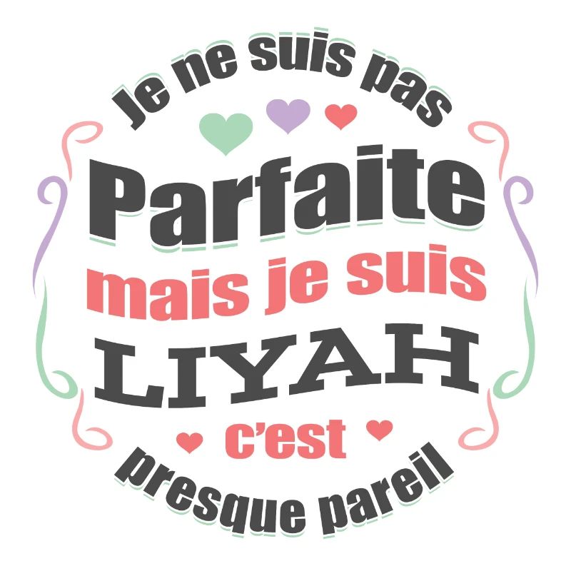 LIYAH PARFAITE - PRENOM LIYAH