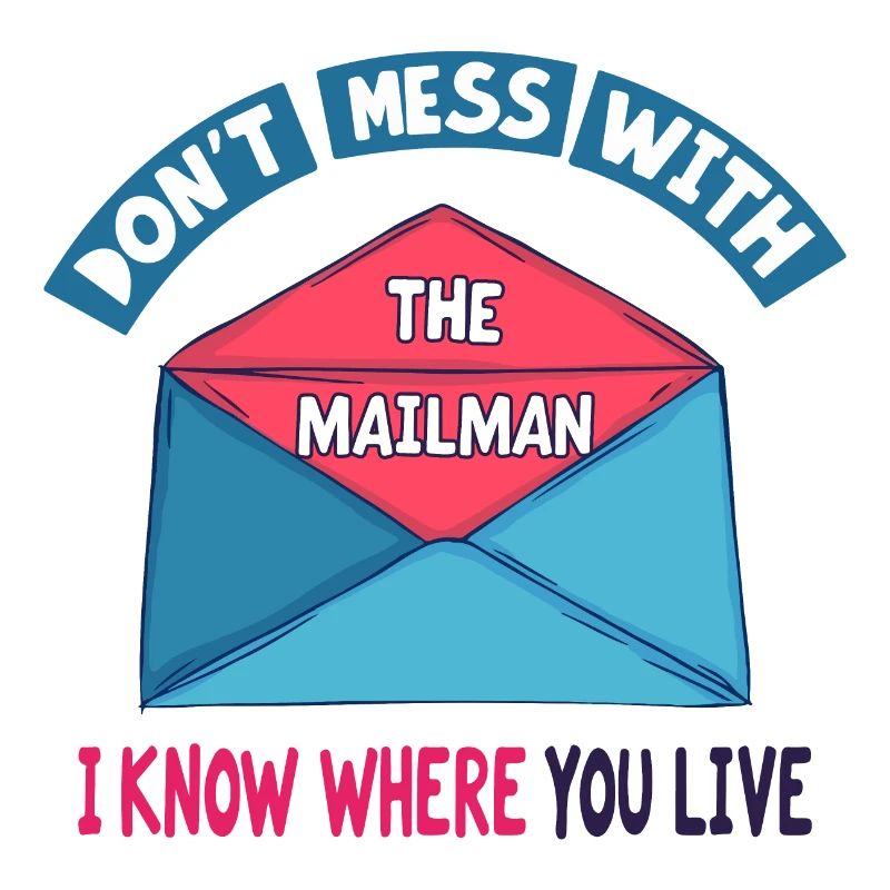 Don't Mess with the Mailman Humor