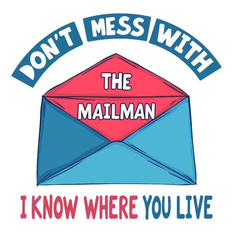 Don't Mess with the Mailman Humor