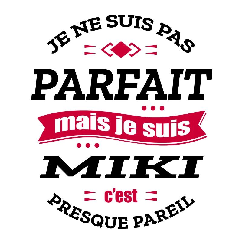 MIKI PARFAIT - PRENOM MIKI