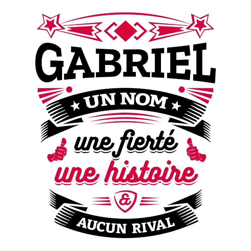 GABRIEL UN NOM UNE FIERTÉ AUCUN RIVAL