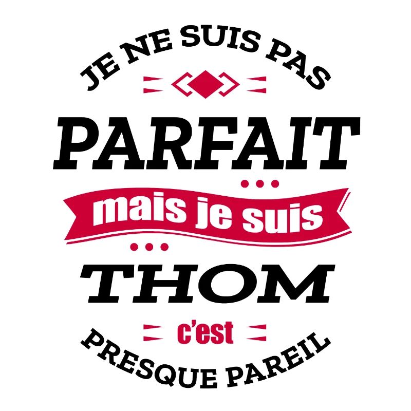 THOM PARFAIT - PRENOM THOM