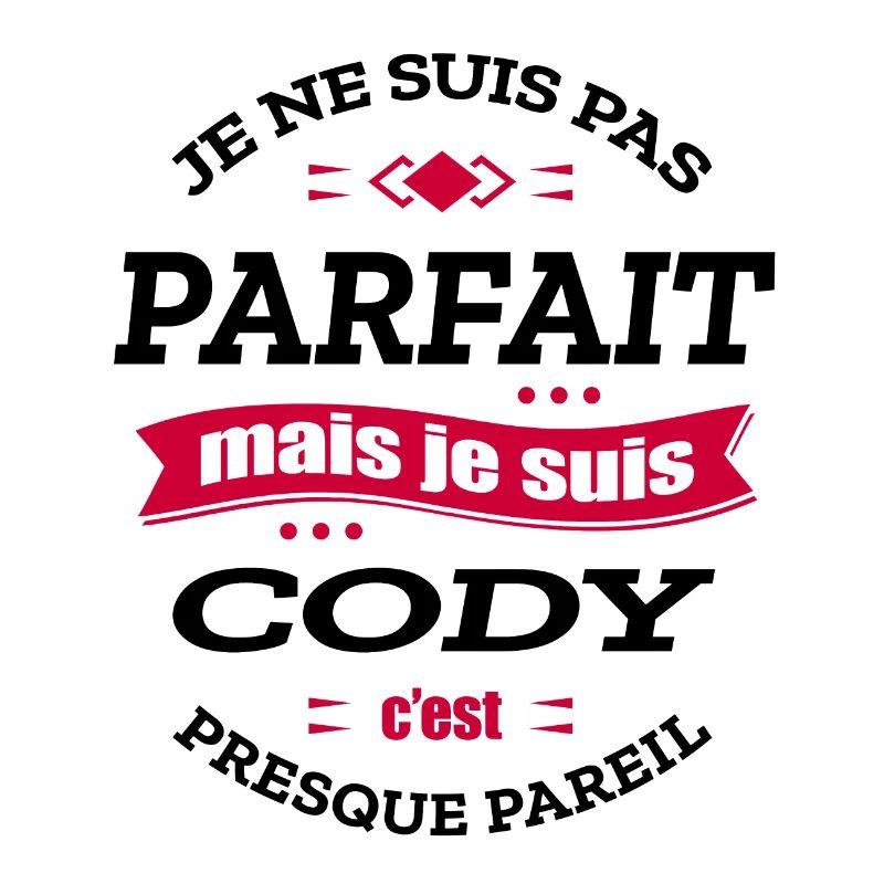 CODY PARFAIT - PRENOM CODY