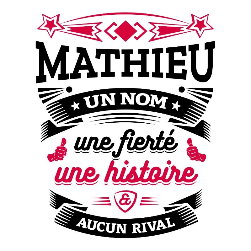 MATHIEU UN NOM UNE FIERTÉ AUCUN RIVAL