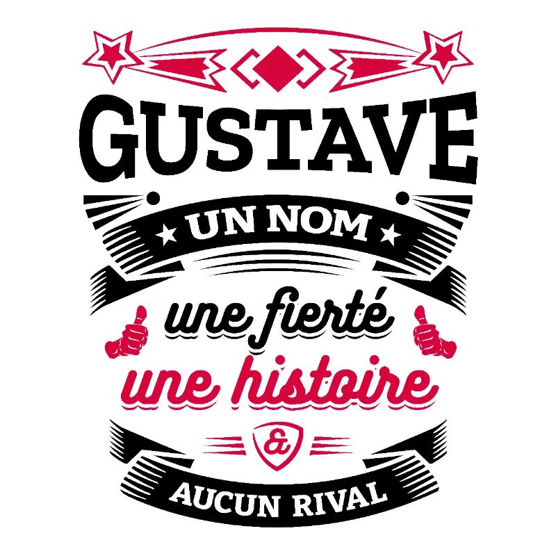 GUSTAVE UN NOM UNE FIERTÉ AUCUN RIVAL