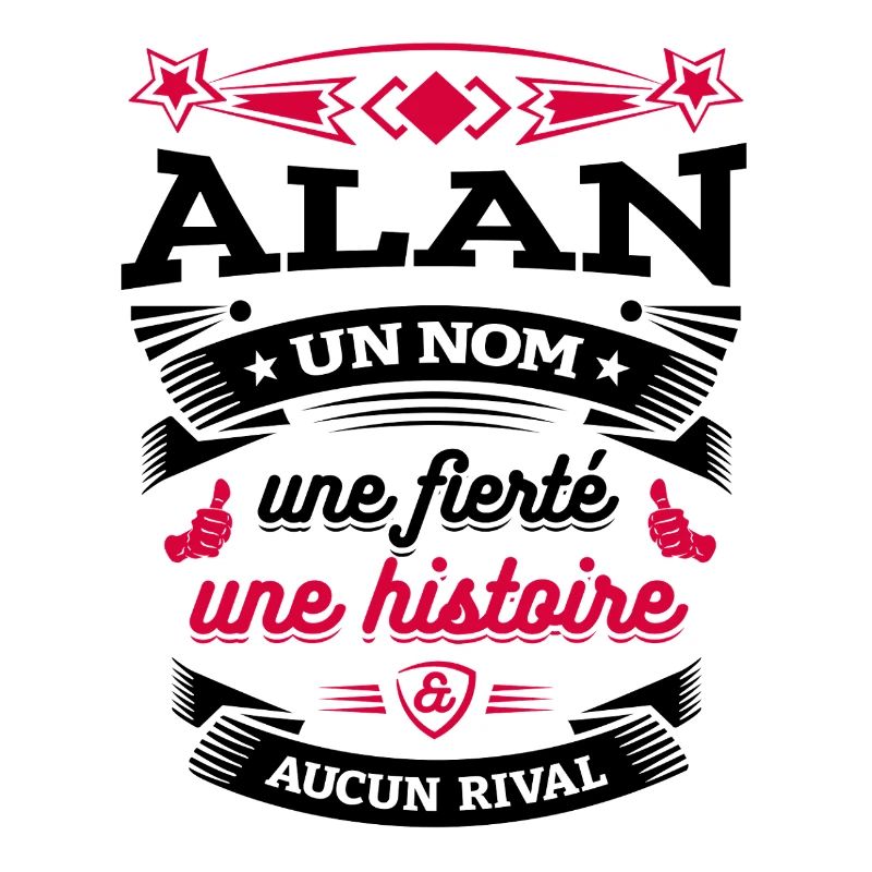 ALAN UN NOM UNE FIERTÉ AUCUN RIVAL