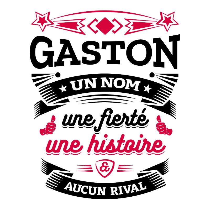 GASTON UN NOM UNE FIERTÉ AUCUN RIVAL