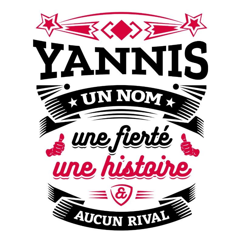 YANNIS UN NOM UNE FIERTÉ AUCUN RIVAL