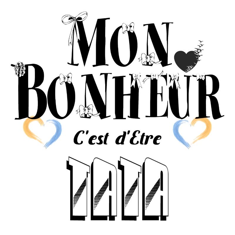 Mon Bonheur C'est d'Etre Tata