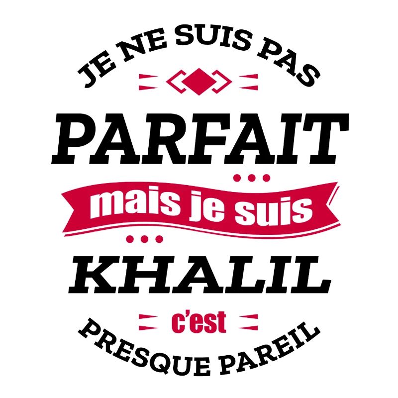 KHALIL PARFAIT - PRENOM KHALIL