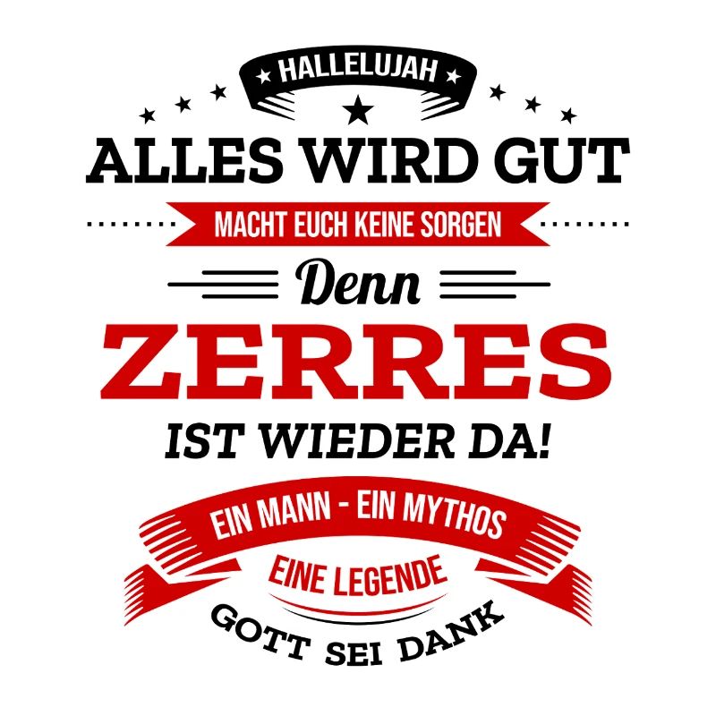 ALLES WIRD GUT, DIE LEGENDE ZERRES IST DA